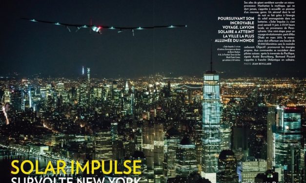 “Solar Impulse survolte New York” (Paris Match du 16 au 22 juin 2016)