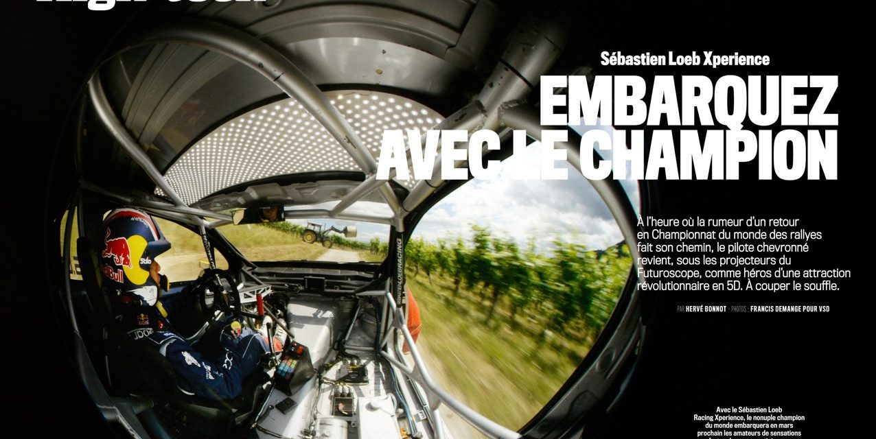 SEBASTIEN LOEB Xperience : EMBARQUEZ AVEC LE CHAMPION.  Magazine VSD du 23 au 29 novembre 2017. (6 pages exclusives).